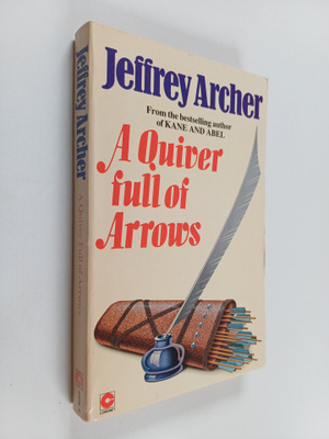 Jeffrey Archer : A quiver full of arrows