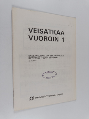 Olavi Pesonen : Veisatkaa vuoroin 1 : Kansankoraaleja sek...