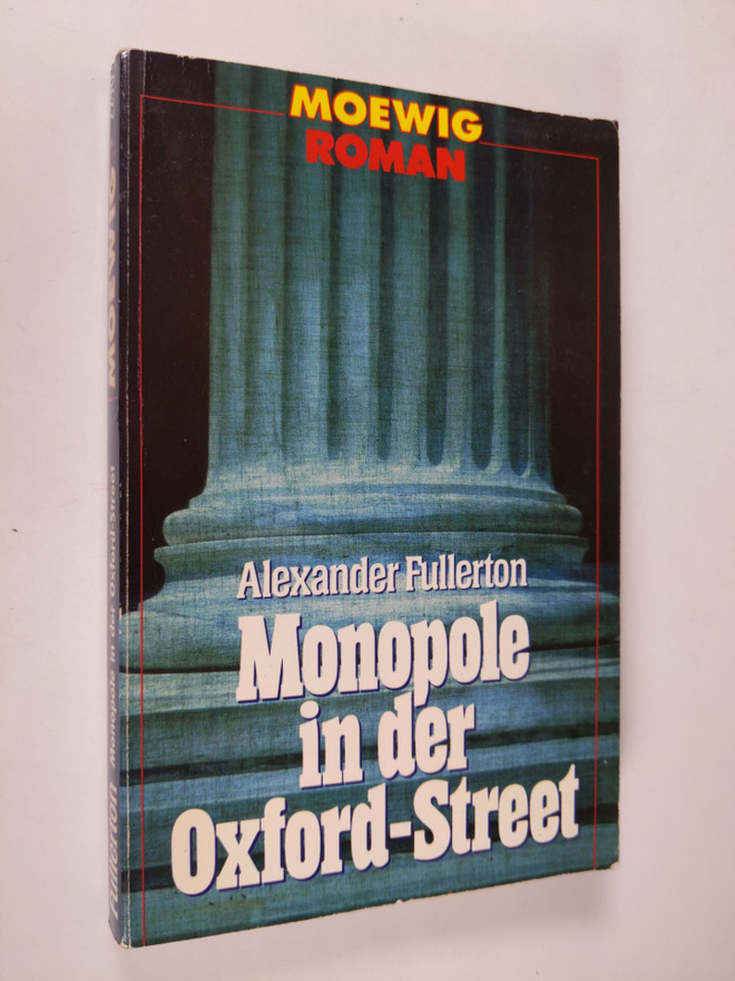 Alexander Fullerton : Monopole in der Oxford-Street