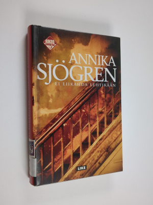 Annika Sjögren : Ei liikahda lehtikään