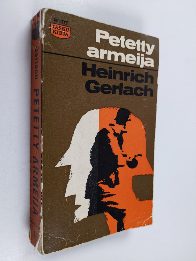 Heinrich Gerlach : Petetty armeija