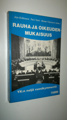 Arja ym. Kekkonen : Rauha ja oikeudenmukaisuus : YK:n nel...