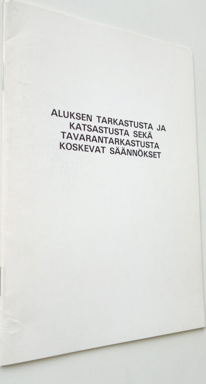 Aluksen tarkastusta ja katsastusta sekä tavarantarkastust...