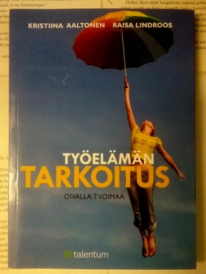 Aaltonen, Lindroos - Työelämän tarkoitus (nid.)
