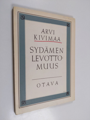 Arvi Kivimaa : Sydämen levottomuus