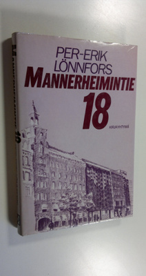 Per-Erik Lönnfors : Mannerheimintie 18 : tragikoominen fa...