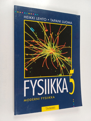 Heikki Lehto ym. : Fysiikka 5, Moderni fysiikka