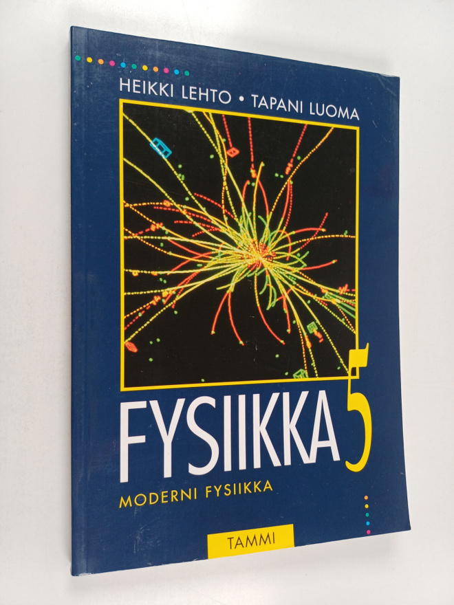 Heikki Lehto ym. : Fysiikka 5, Moderni fysiikka