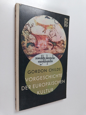 V. Gordon Childe : Vorgeschichte der europäischen Kultur