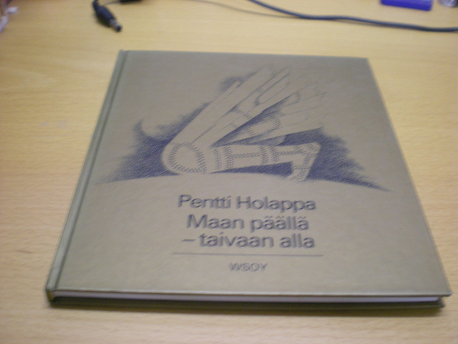 Pentti Holappa: Maan päällä - taivaan alla