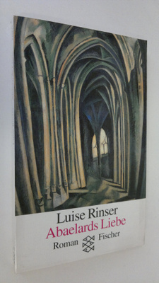Luise Rinser : Abaelards Liebe
