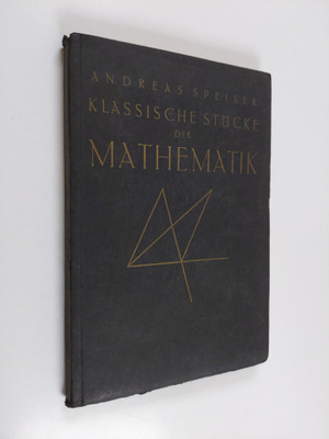 Andreas Speiser : Klassische Stucke der Mathematik