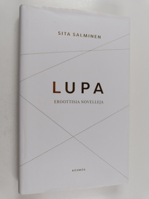 Sita Salminen : Lupa : eroottisia novelleja