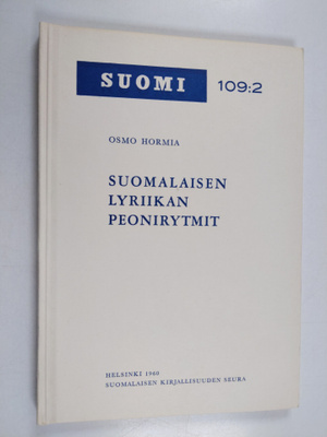 Osmo Hormia : Suomalaisen lyriikan peonirytmit
