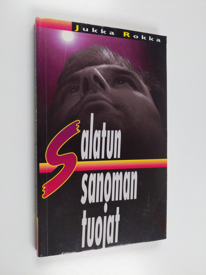 Jukka Rokka : Salatun sanoman tuojat