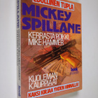 Mickey Spillane : Kerrasta poikki, Mike Hammer ; Kuoleman... - pikkukuva 1