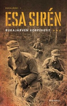 Esa Sirén - Rukajärven korpisissit