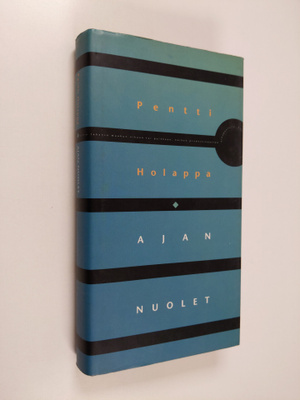 Pentti Holappa : Ajan nuolet : matkoja