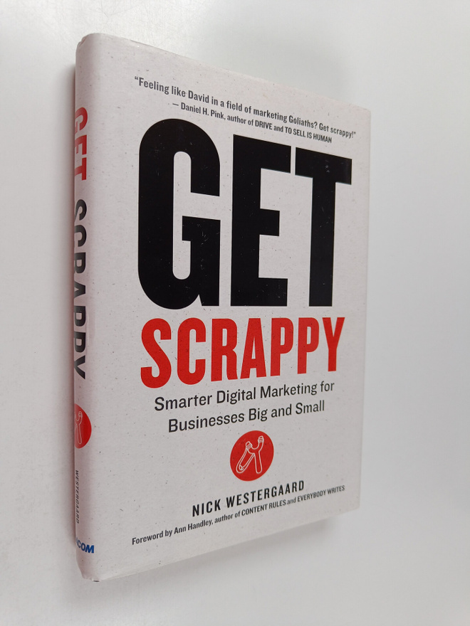 Nick Westergaard : Get Scrappy : Smarter Digital Marketin...