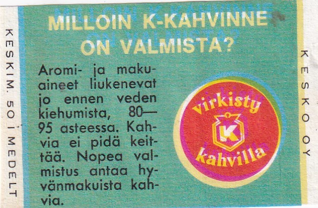 Milloin K - kahvinne on valmista ?   8/14