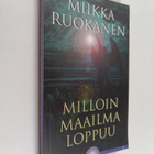 Miikka Ruokanen : Milloin maailma loppuu - pikkukuva 1