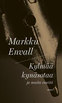 Markku Envall: Kylmää kynäsotaa ja muita esseitä (UUSI)