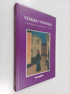 Veikko Vionoja : Grafiikkaa = Grafik : 1977-1991