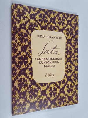 Eeva Haavisto : Sata kansanomaista kuviokudinmallia