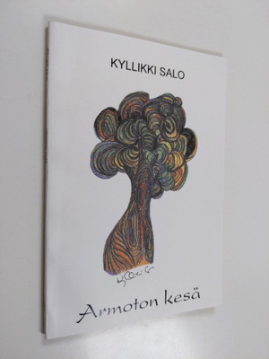 Kyllikki Salo : Armoton kesä : runoelma (signeerattu, tek...