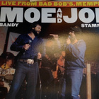 MOE AND JOE : LIVE FROM BAD BOB'S, MEMPHIS : VINYYLI LP 1985 - pikkukuva 1