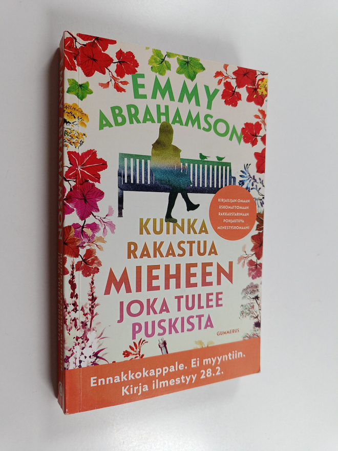 Emmy Abrahamson : Kuinka rakastua mieheen joka tulee pusk...
