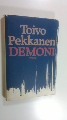 Toivo Pekkanen : Demoni : pienoisromaani