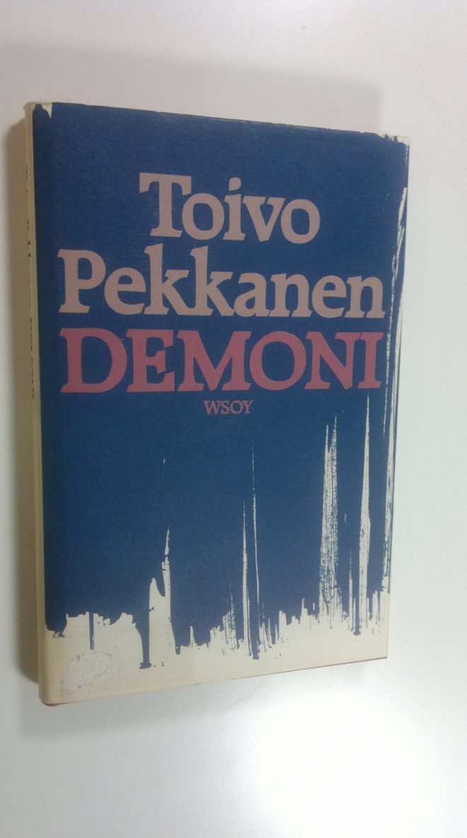 Toivo Pekkanen : Demoni : pienoisromaani