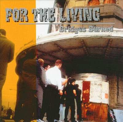 For The Living - Bridges Burned (CD) MINT!!