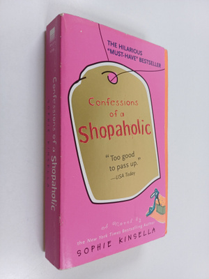 Sophie Kinsella : Confessions of a Shopaholic - A Novel