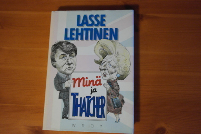 Lasse Lehtinen: Minä ja Thatcher.3.p.1989.Sid.Kp.