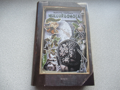 MARITTA LINTUNEN: Hulluruohola