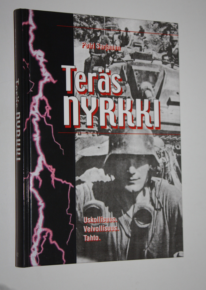 Petri Sarjanen : Teräsnyrkki : uskollisuus, velvollisuus,...