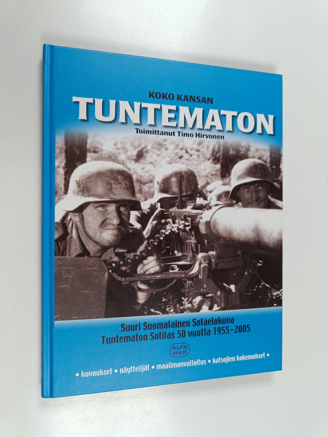 Timo (toim.) Hirvonen : Koko kansan Tuntematon (signeerattu)