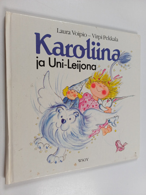 Laura Voipio : Karoliina ja Uni-Leijona