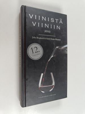 Juha Berglund : Viinistä viiniin 2010 : viininystävän vuo...