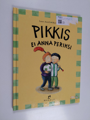 Lasse Anrell : Pikkis ei anna periksi