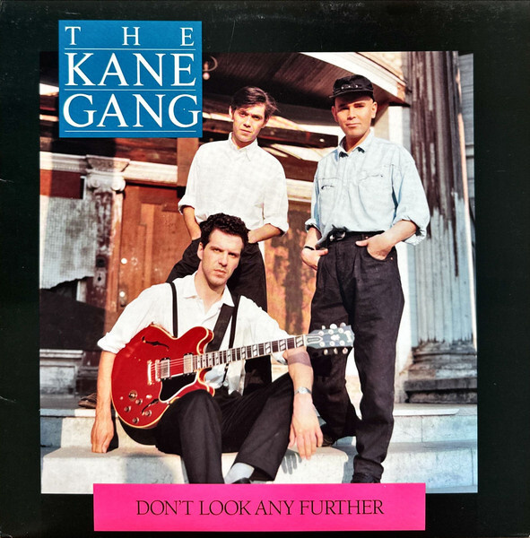 The Kane Gang – Don't Look Any Further 12”