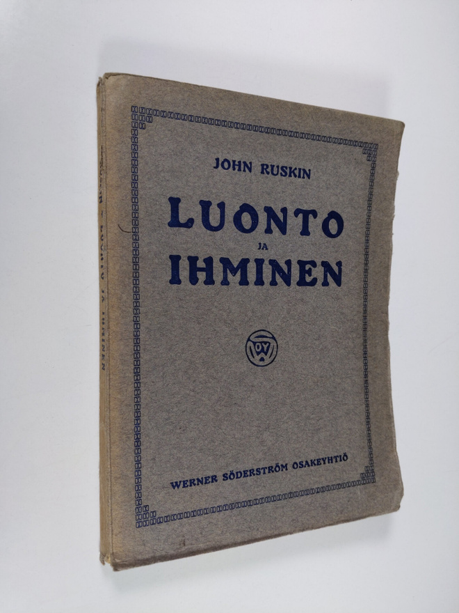 John Ruskin : Luonto ja ihminen : poimintoja eri teoksista