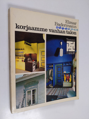 Elmar Badermann : Korjaamme vanhan talon
