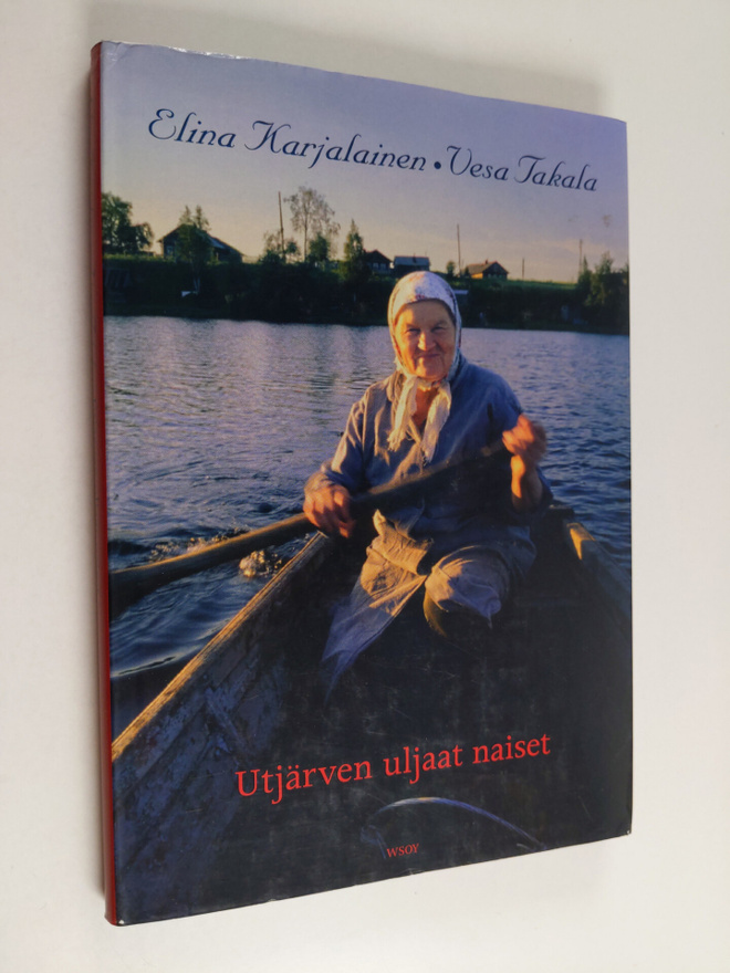 Elina Karjalainen : Utjärven uljaat naiset