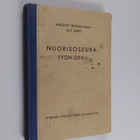 Aukusti Ripsaluoma : Nuorisoseuratyön opas - pikkukuva 1
