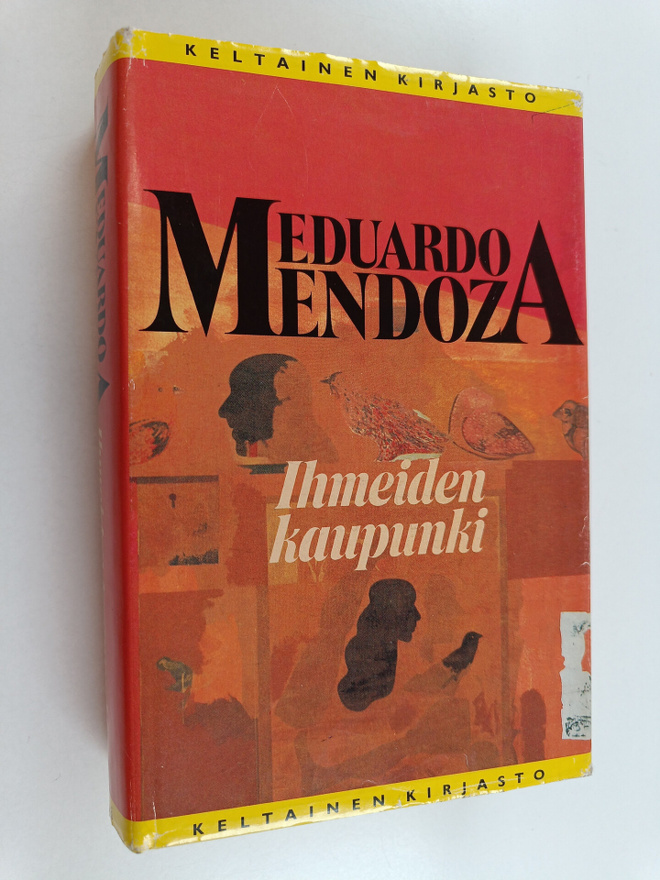 Eduardo Mendoza : Ihmeiden kaupunki