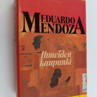 Eduardo Mendoza : Ihmeiden kaupunki - pikkukuva 1