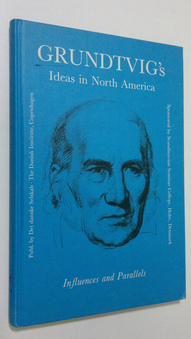Grundtvig's Ideas in Nort America : influences and parallels
